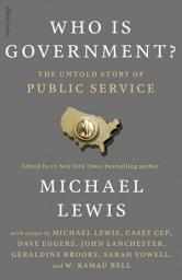 Icon image Who is Government?: The Untold Story of Public Service