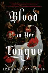Icon image Blood on Her Tongue: A Novel
